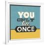 You Only Live Once-Lorand Okos-Framed Art Print