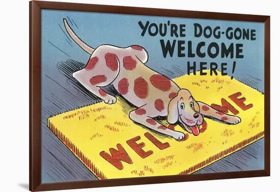 You're Dog-Gone Welcome-null-Framed Art Print