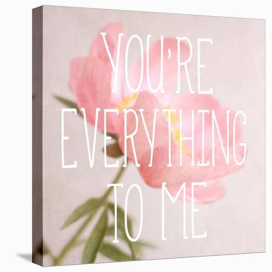 You're Everything to Me-Sarah Gardner-Stretched Canvas