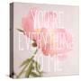 You're Everything to Me-Sarah Gardner-Stretched Canvas