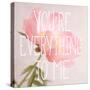 You're Everything to Me-Sarah Gardner-Stretched Canvas