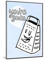 You're Grate - Tommy Human Cartoon Print-Tommy Human-Mounted Art Print