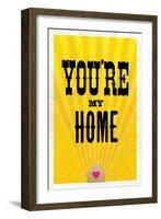 You're My Home-null-Framed Art Print