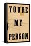 You're My Person-null-Framed Stretched Canvas