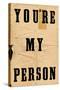 You're My Person-null-Stretched Canvas