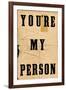 You're My Person-null-Framed Art Print