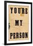 You're My Person-null-Framed Art Print