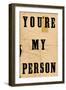 You're My Person-null-Framed Art Print