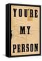 You're My Person-null-Framed Stretched Canvas