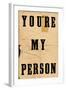 You're My Person-null-Framed Art Print