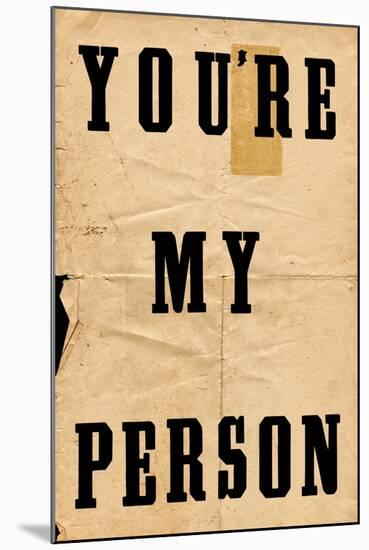 You're My Person-null-Mounted Art Print