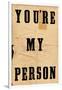 You're My Person-null-Framed Art Print