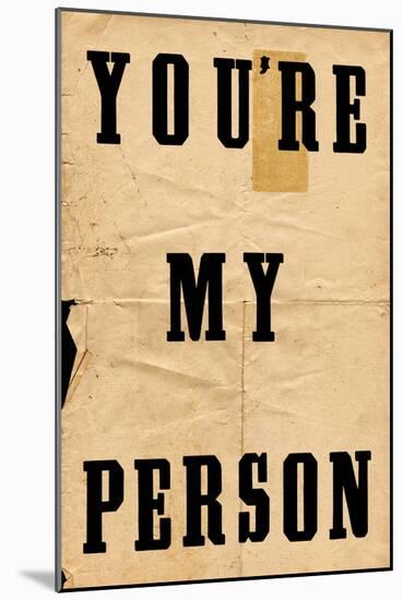 You're My Person-null-Mounted Art Print