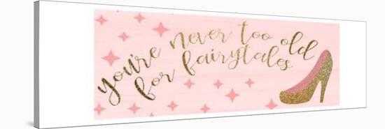 You're Never Too Old-Kimberly Allen-Stretched Canvas