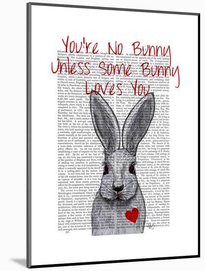 You're No Bunny-Fab Funky-Mounted Art Print