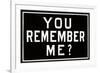 You Remember Me?-null-Framed Art Print