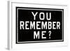 You Remember Me?-null-Framed Art Print