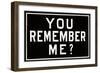 You Remember Me?-null-Framed Art Print