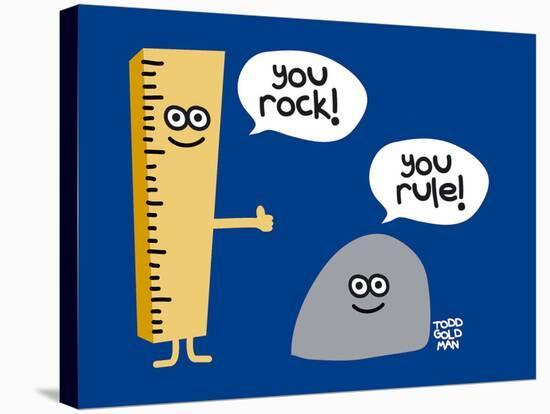 You Rock You Rule-Todd Goldman-Stretched Canvas