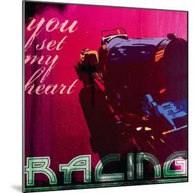You Set My Heart Racing-Malcolm Sanders-Mounted Giclee Print