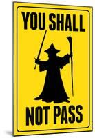 You Shall Not Pass Sign-null-Mounted Poster