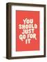 You Should Just Go for it Ed5248-Brett Wilson-Framed Photographic Print