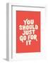 You Should Just Go for it Ed5248-Brett Wilson-Framed Photographic Print