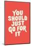 You Should Just Go for it Ed5248-Brett Wilson-Mounted Photographic Print