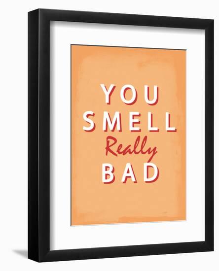 You Smell Really Bad - Tommy Human Cartoon Print-Tommy Human-Framed Art Print