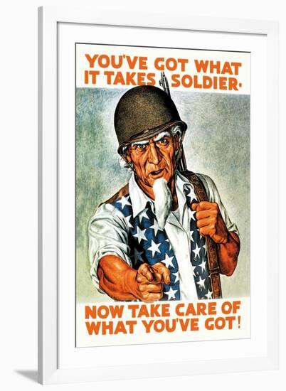 You've Got What It Takes, Soldier, Now Take Care of What You've Got!-null-Framed Art Print