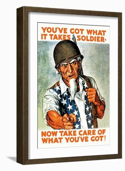 You've Got What It Takes, Soldier, Now Take Care of What You've Got!-null-Framed Art Print
