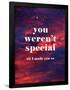 You Weren'T Special Til I Made You So-null-Framed Poster