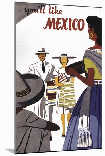 You will Like Mexico-null-Mounted Giclee Print