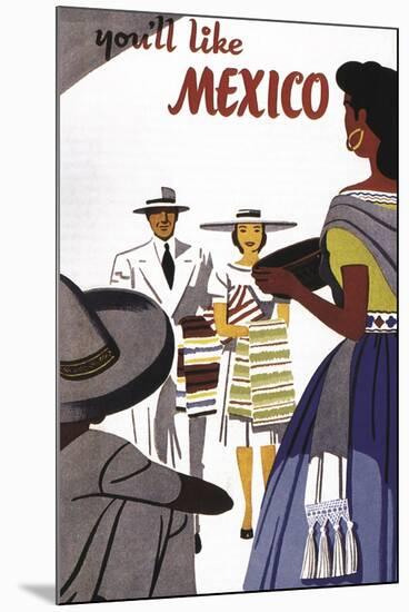 You will Like Mexico-null-Mounted Giclee Print