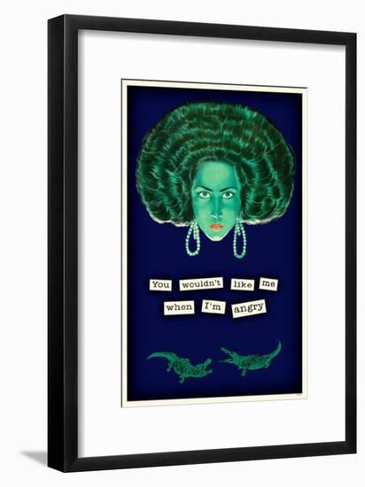 You Wouldn't Like me When I'm Angry-null-Framed Poster