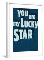 YouAreMyLuckyStar-null-Framed Art Print