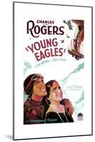 YOUNG EAGLES, US poster art, from left: Charles 'Buddy' Rogers, Jean Arthur, 1930-null-Mounted Premium Giclee Print