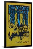 Young Forester-Zane Grey-Framed Art Print