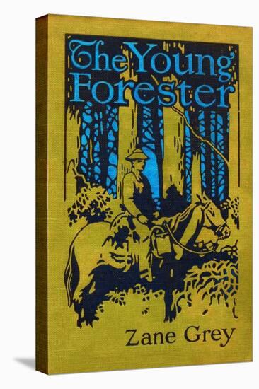 Young Forester-Zane Grey-Stretched Canvas