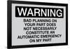 Your Bad Planning Is Not My Emergency Sign Poster-null-Framed Poster