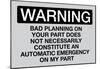 Your Bad Planning Is Not My Emergency Sign-null-Mounted Poster