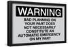 Your Bad Planning Is Not My Emergency Sign-null-Framed Poster