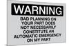 Your Bad Planning Is Not My Emergency-null-Mounted Art Print