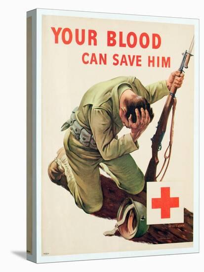 Your Blood Can Save Him, Red Cross Poster, Designed by Whitman, C.1939-45-null-Stretched Canvas