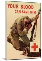 Your Blood Can Save Him WWII War Propaganda Art Print Poster-null-Mounted Poster