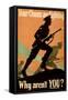 Your Chums are Fighting -- Why Aren't You?, Pub. 1917-null-Framed Stretched Canvas