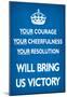 Your Courage Will Bring Us Victory (Motivational, Blue) Art Poster Print-null-Mounted Poster