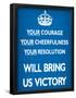 Your Courage Will Bring Us Victory (Motivational, Blue) Art Poster Print-null-Framed Poster