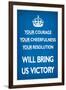 Your Courage Will Bring Us Victory (Motivational, Blue)-null-Framed Art Print