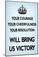 Your Courage Will Bring Us Victory (Motivational, Faded Pale Blue) Art Poster Print-null-Mounted Poster